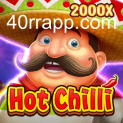 Exploring HotChilli: An Exciting Game at 40rr.com Oficial