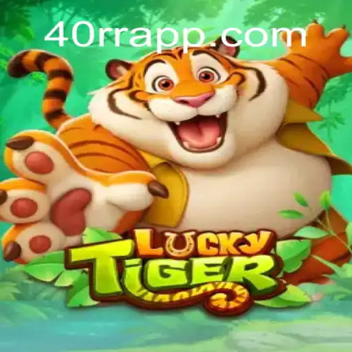 Exploring the Thrills of LuckyTiger: A Top Choice at 40rr.com Oficial